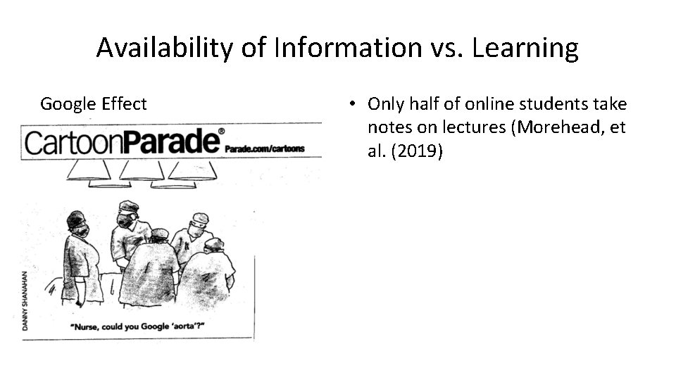 Availability of Information vs. Learning Google Effect • Only half of online students take Availability of Information vs. Learning Google Effect • Only half of online students take