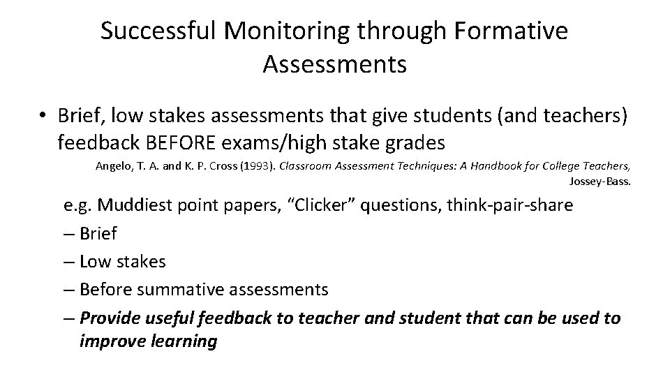 Successful Monitoring through Formative Assessments • Brief, low stakes assessments that give students (and Successful Monitoring through Formative Assessments • Brief, low stakes assessments that give students (and