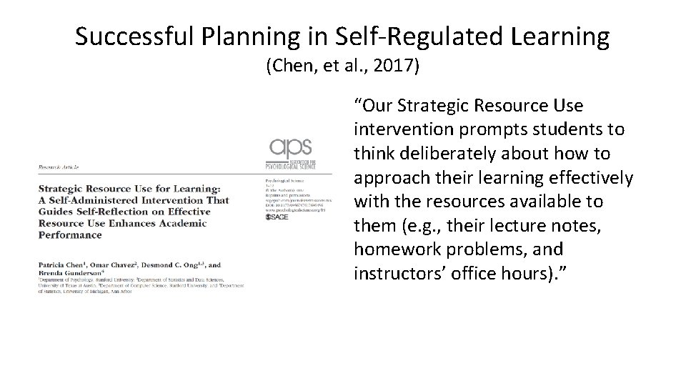 Successful Planning in Self-Regulated Learning (Chen, et al. , 2017) “Our Strategic Resource Use Successful Planning in Self-Regulated Learning (Chen, et al. , 2017) “Our Strategic Resource Use