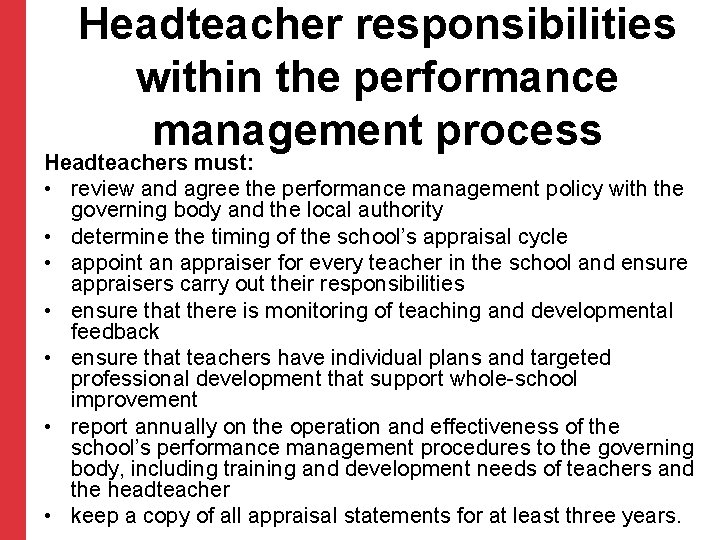 Headteacher responsibilities within the performance management process Headteachers must: • review and agree the