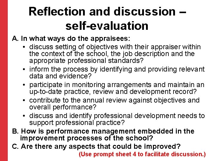 Reflection and discussion – self-evaluation A. In what ways do the appraisees: • discuss