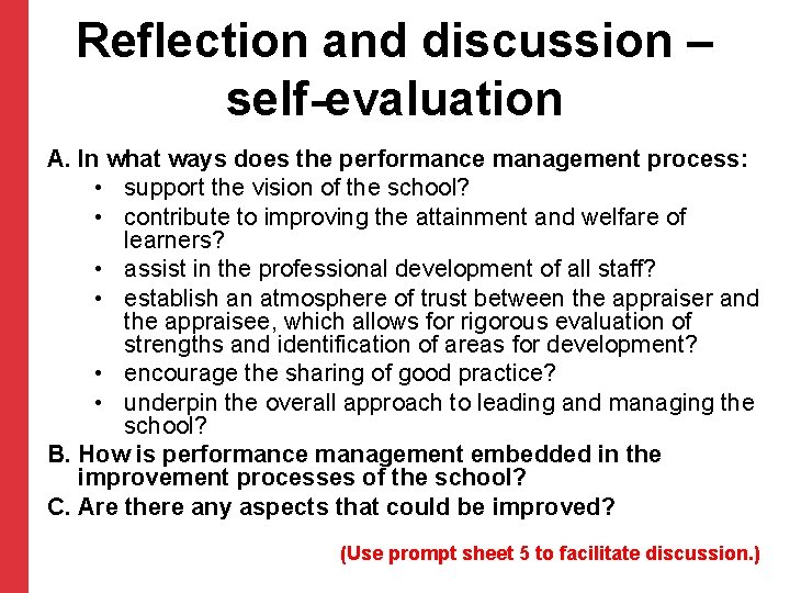 Reflection and discussion – self-evaluation A. In what ways does the performance management process: