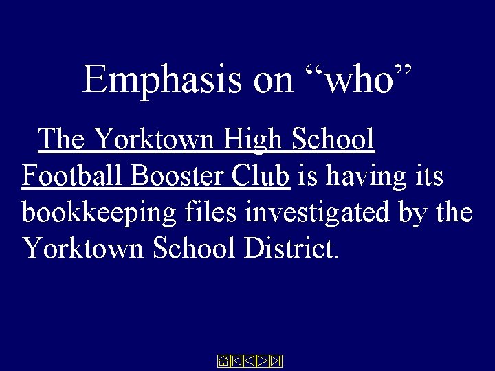 Emphasis on “who” The Yorktown High School Football Booster Club is having its bookkeeping