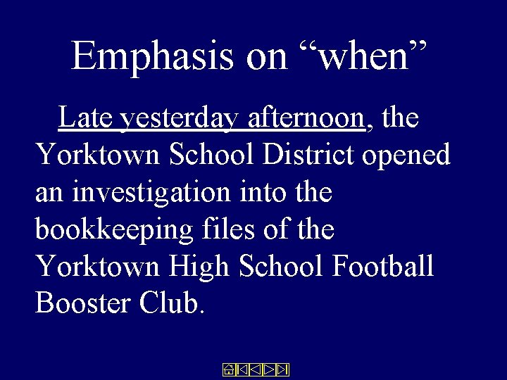 Emphasis on “when” Late yesterday afternoon, the Yorktown School District opened an investigation into