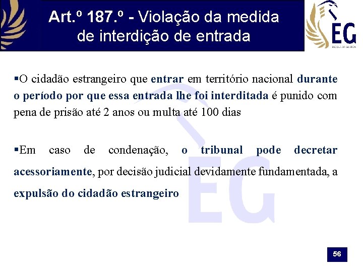 Art. º 187. º - Violação da medida de interdição de entrada §O cidadão