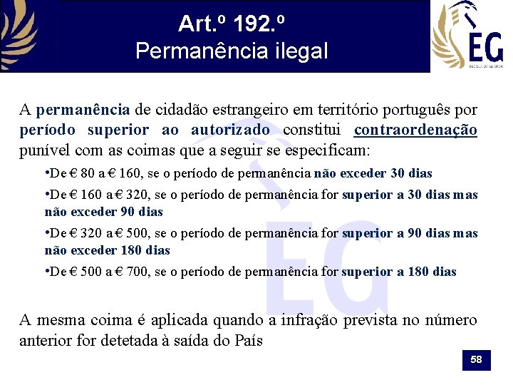 Art. º 192. º Permanência ilegal A permanência de cidadão estrangeiro em território português