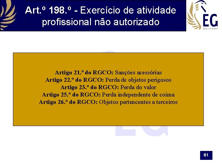 Art. º 198. º - Exercício de atividade profissional não autorizado Artigo 21. º