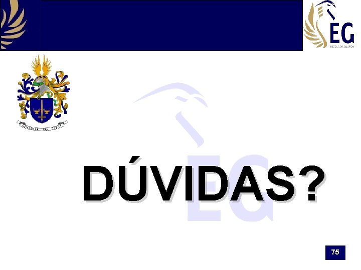 DÚVIDAS? 75 