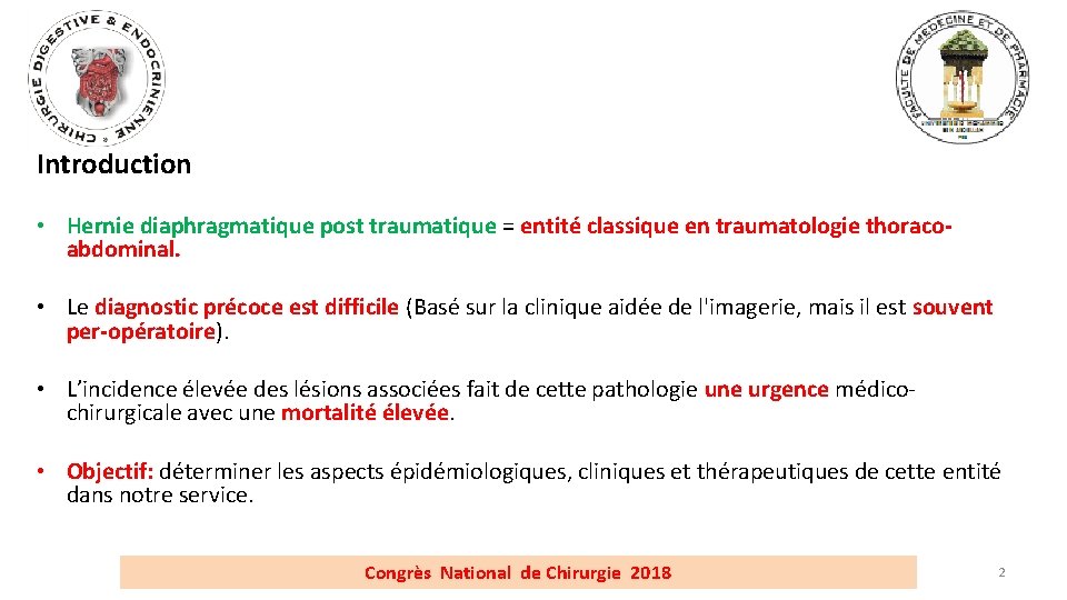 Introduction • Hernie diaphragmatique post traumatique = entité classique en traumatologie thoracoabdominal. • Le