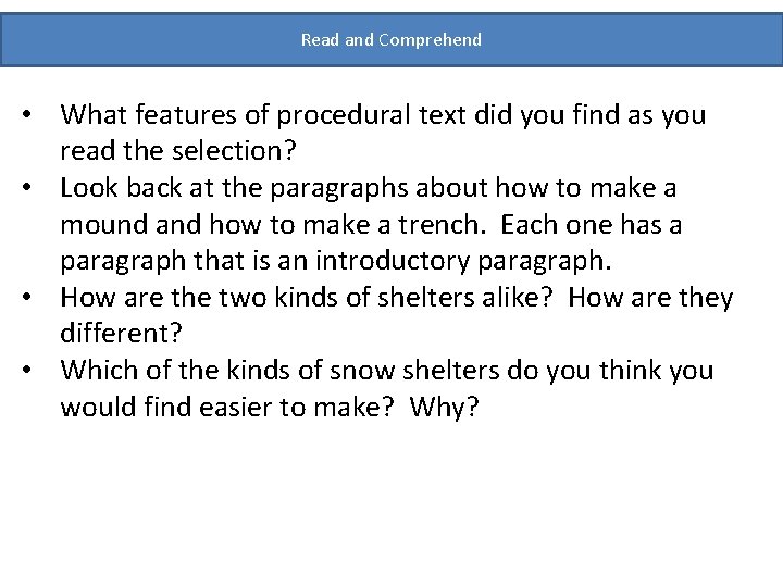Read and Comprehend • What features of procedural text did you find as you