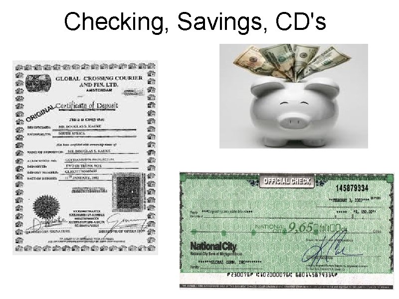 Checking, Savings, CD's 