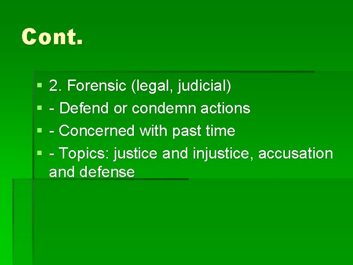 Cont. § § 2. Forensic (legal, judicial) - Defend or condemn actions - Concerned