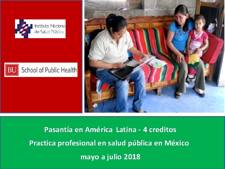 Mexican Pasantía en América Latina - 4 creditos Mexican Practica profesional en salud pública