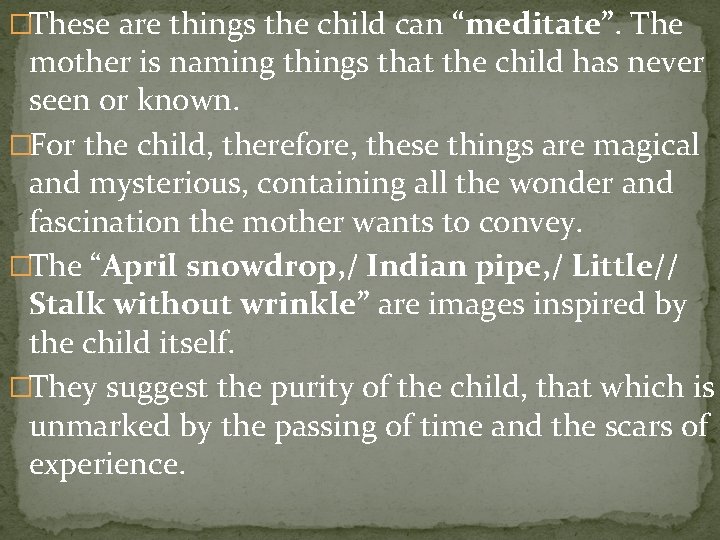 �These are things the child can “meditate”. The mother is naming things that the