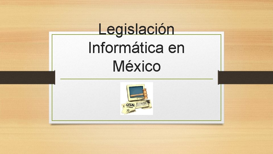 Legislación Informática en México 