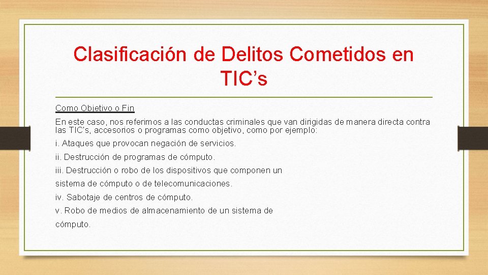 Clasificación de Delitos Cometidos en TIC’s Como Objetivo o Fin En este caso, nos