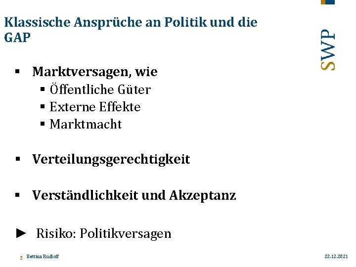 Klassische Ansprüche an Politik und die GAP § Marktversagen, wie § Öffentliche Güter §