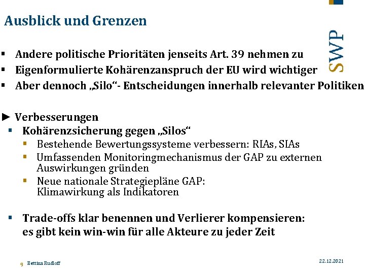 Ausblick und Grenzen § Andere politische Prioritäten jenseits Art. 39 nehmen zu § Eigenformulierte Ausblick und Grenzen § Andere politische Prioritäten jenseits Art. 39 nehmen zu § Eigenformulierte