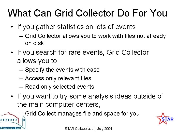 What Can Grid Collector Do For You • If you gather statistics on lots