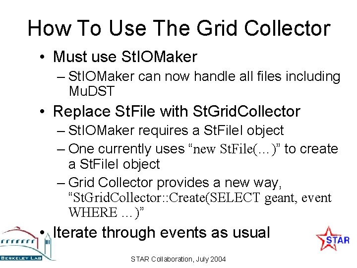 How To Use The Grid Collector • Must use St. IOMaker – St. IOMaker