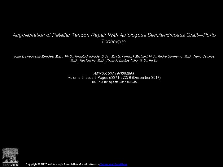 Augmentation of Patellar Tendon Repair With Autologous Semitendinosus Graft—Porto Technique João Espregueira-Mendes, M. D.