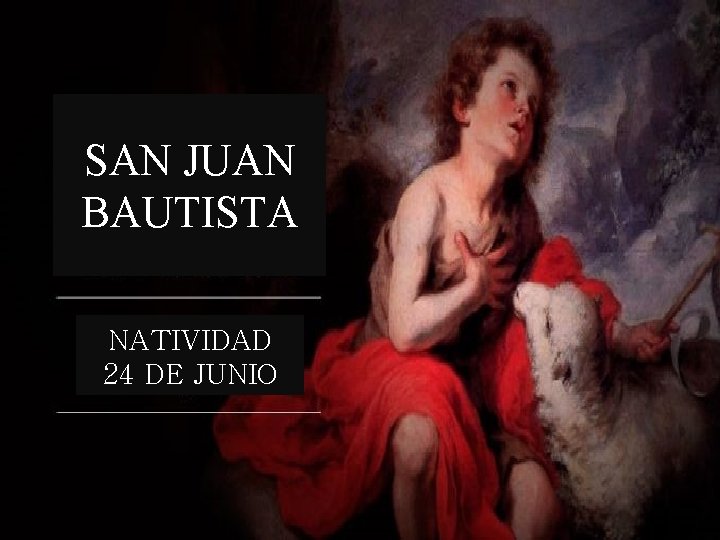 SAN JUAN BAUTISTA NATIVIDAD 24 DE JUNIO 