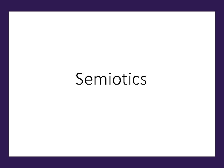 Semiotics 