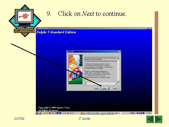 9. Click on Next to continue. 2/27/02 C. Locke 
