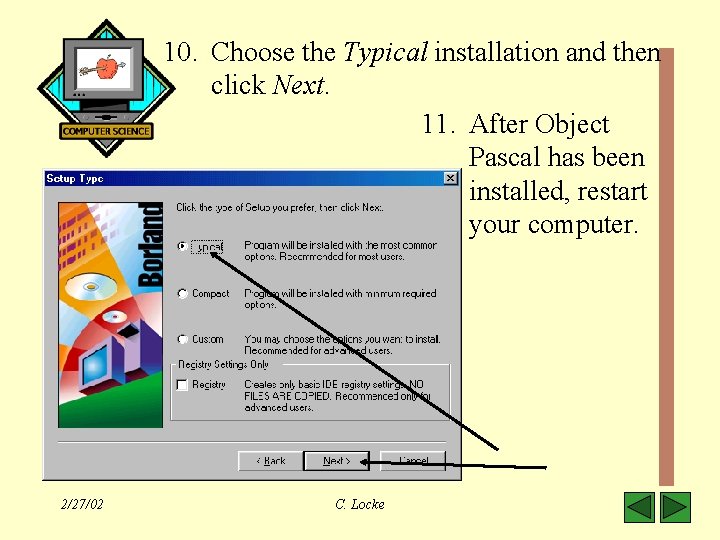 10. Choose the Typical installation and then click Next. 11. After Object Pascal has