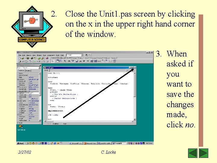 2. Close the Unit 1. pas screen by clicking on the x in the