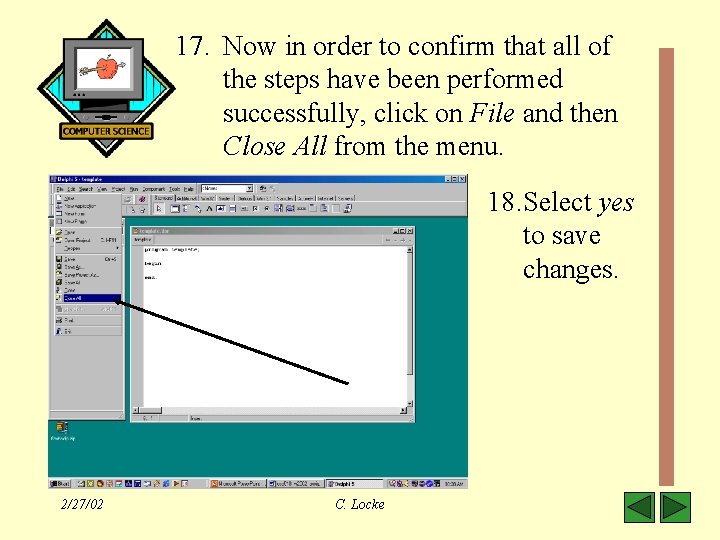 17. Now in order to confirm that all of the steps have been performed