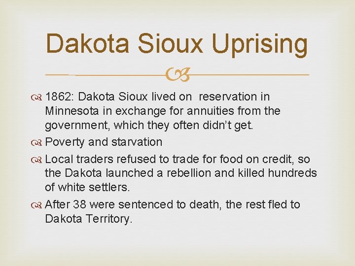 Dakota Sioux Uprising 1862: Dakota Sioux lived on reservation in Minnesota in exchange for Dakota Sioux Uprising 1862: Dakota Sioux lived on reservation in Minnesota in exchange for