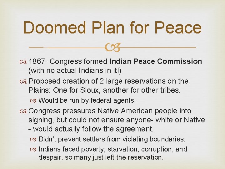 Doomed Plan for Peace 1867 - Congress formed Indian Peace Commission (with no actual Doomed Plan for Peace 1867 - Congress formed Indian Peace Commission (with no actual