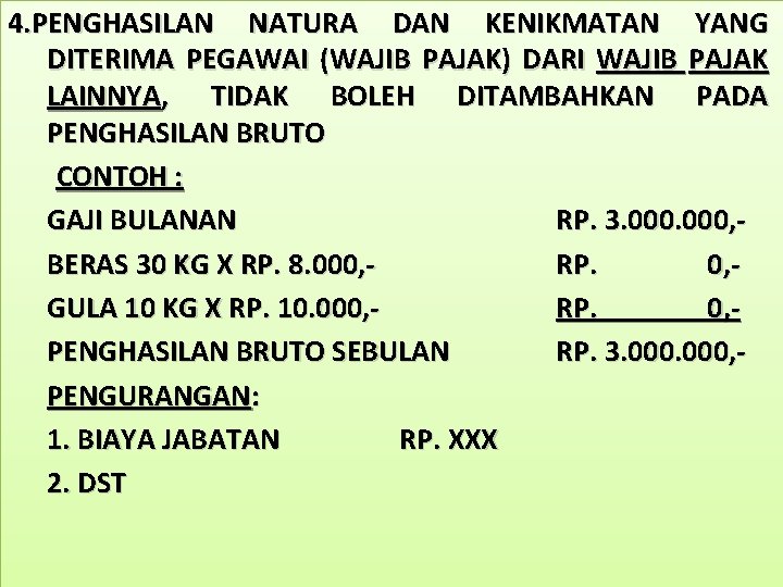 4. PENGHASILAN NATURA DAN KENIKMATAN YANG DITERIMA PEGAWAI (WAJIB PAJAK) DARI WAJIB PAJAK LAINNYA,