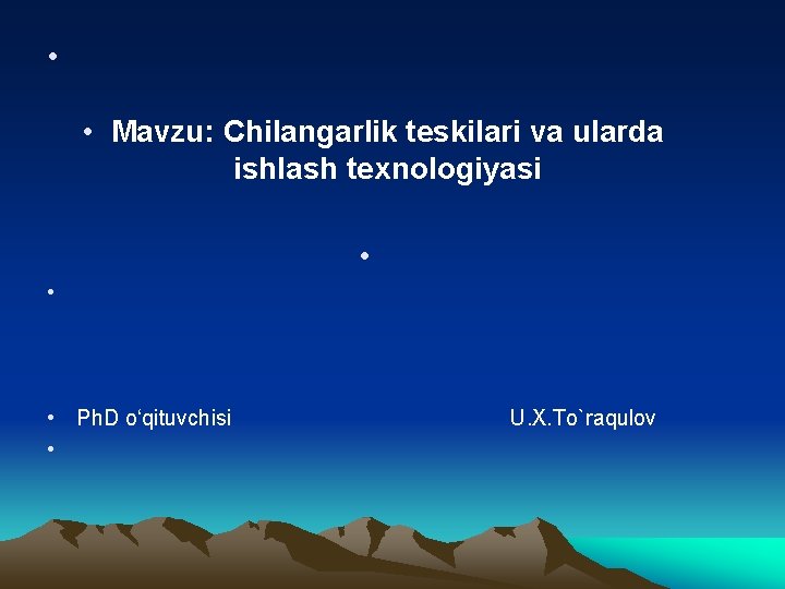 • • Mavzu: Chilangarlik teskilari va ularda ishlash texnologiyasi • • • Ph. • • Mavzu: Chilangarlik teskilari va ularda ishlash texnologiyasi • • • Ph.