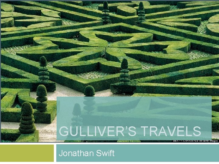 GULLIVER’S TRAVELS Jonathan Swift 