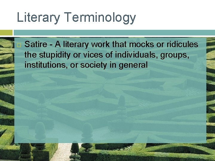 Literary Terminology Satire - A literary work that mocks or ridicules the stupidity or