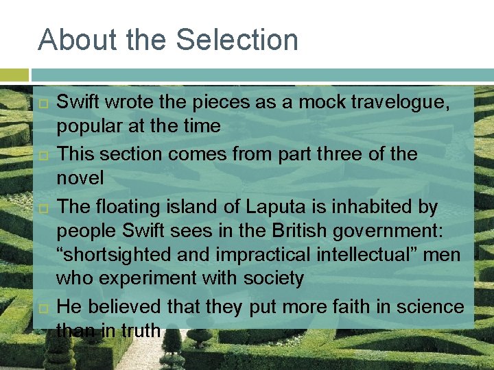 About the Selection Swift wrote the pieces as a mock travelogue, popular at the