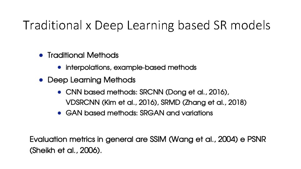 Traditional x Deep Learning based SR models 