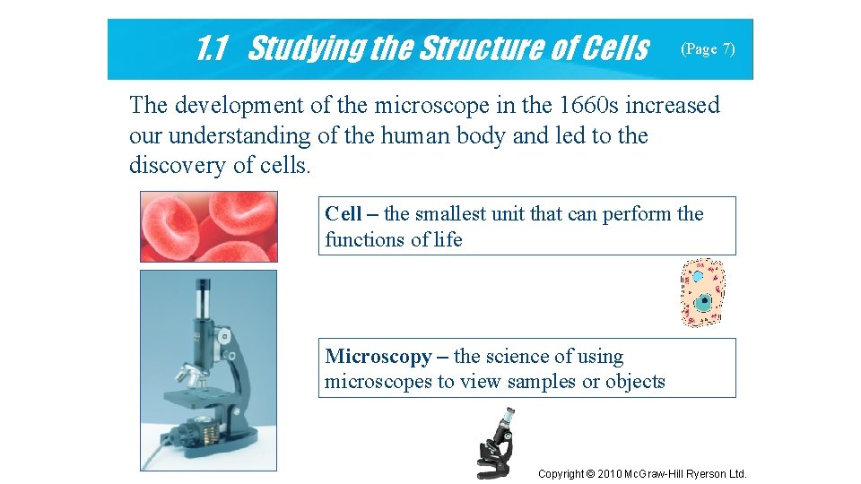 1. 1 Studying the Structure of Cells (Page 7) The development of the microscope