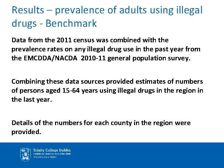 Results – prevalence of adults using illegal drugs - Benchmark Data from the 2011 Results – prevalence of adults using illegal drugs - Benchmark Data from the 2011