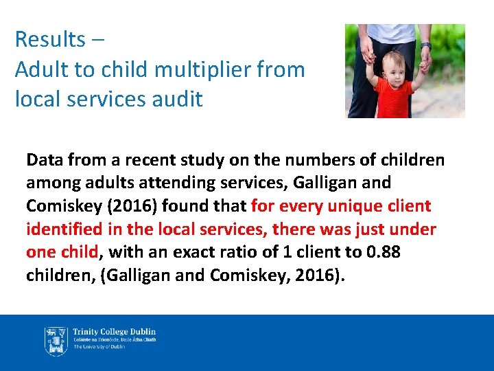 Results – Adult to child multiplier from local services audit Data from a recent Results – Adult to child multiplier from local services audit Data from a recent