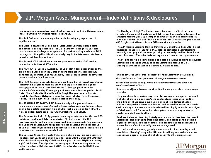 J. P. Morgan Asset Management—Index definitions & disclosures Indexes are unmanaged an individual cannot