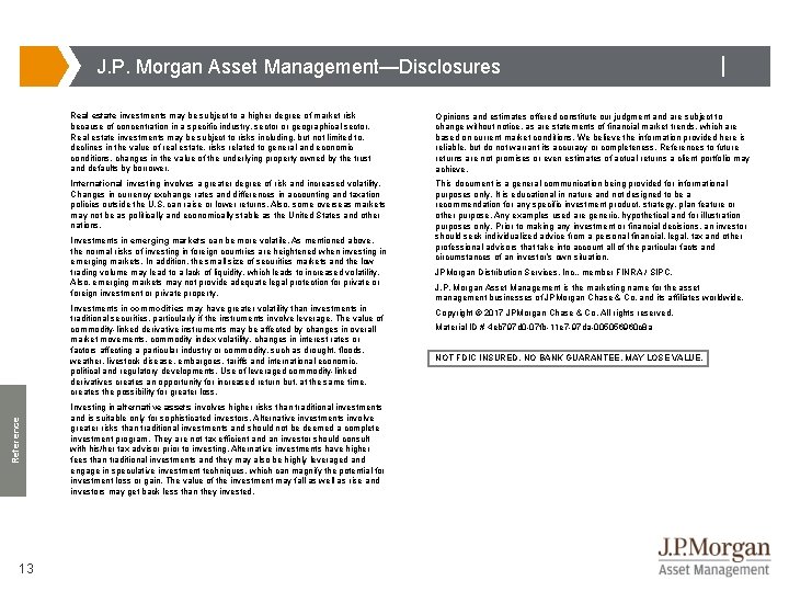J. P. Morgan Asset Management—Disclosures Real estate investments may be subject to a higher