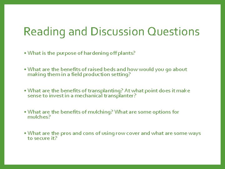 Reading and Discussion Questions • What is the purpose of hardening off plants? •