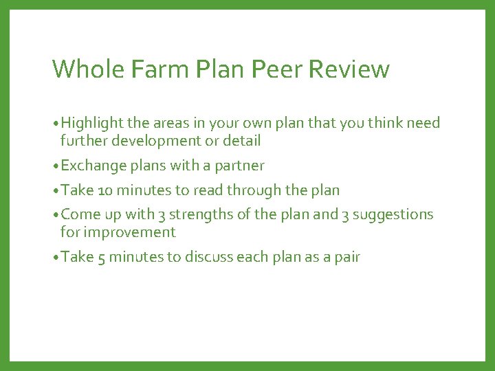 Whole Farm Plan Peer Review • Highlight the areas in your own plan that