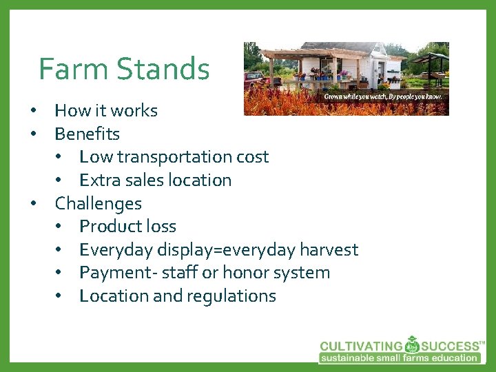 Farm Stands • How it works • Benefits • Low transportation cost • Extra