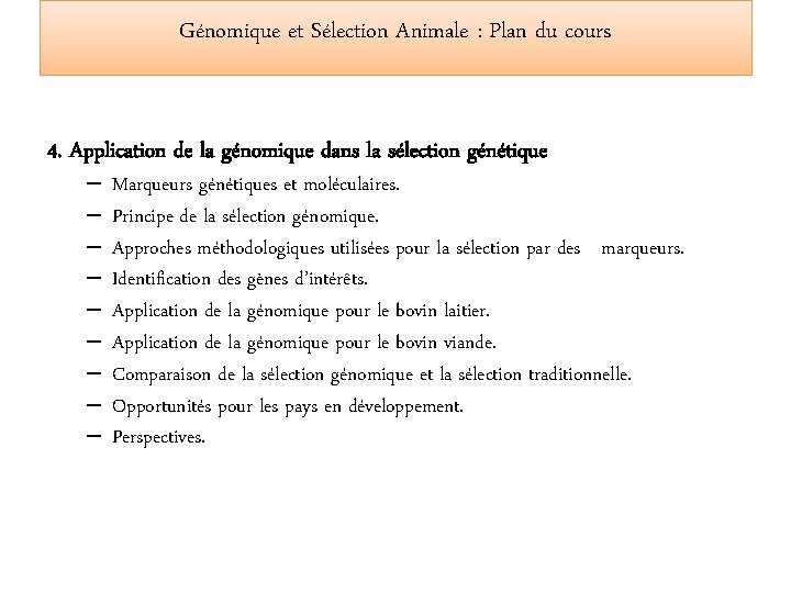 Génomique et Sélection Animale : Plan du cours 4. Application de la génomique dans