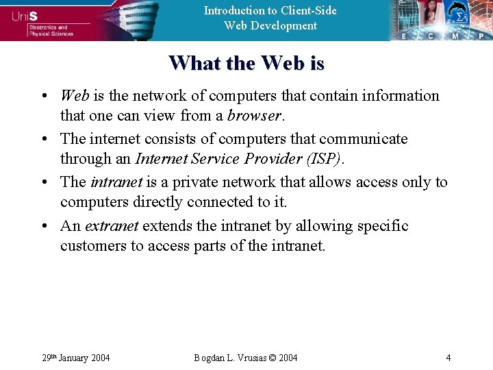 Introduction to Client-Side Web Development What the Web is • Web is the network