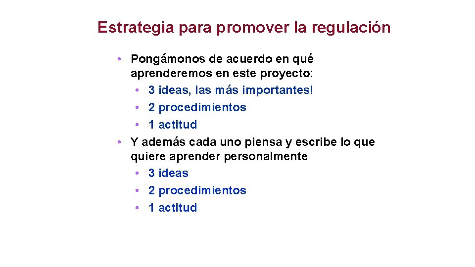 Estrategia para promover la regulación • Pongámonos de acuerdo en qué aprenderemos en este